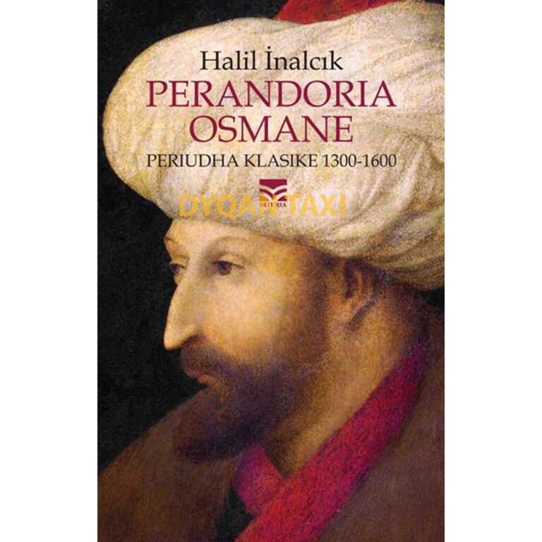 Perandoria Osmane Periudha klasike 1300-1600 HALIL ÏNALCIK